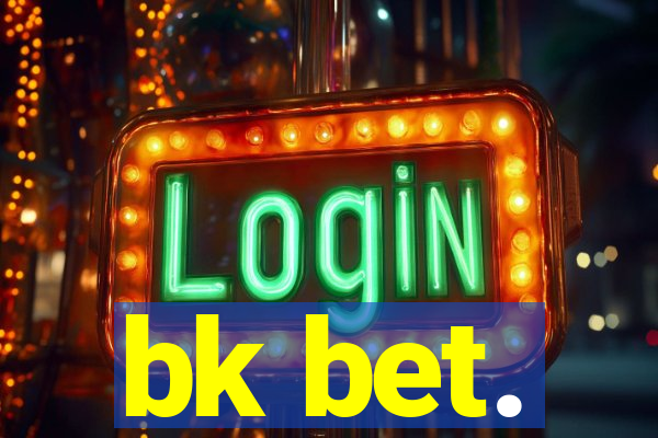 bk bet.