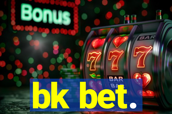 bk bet.