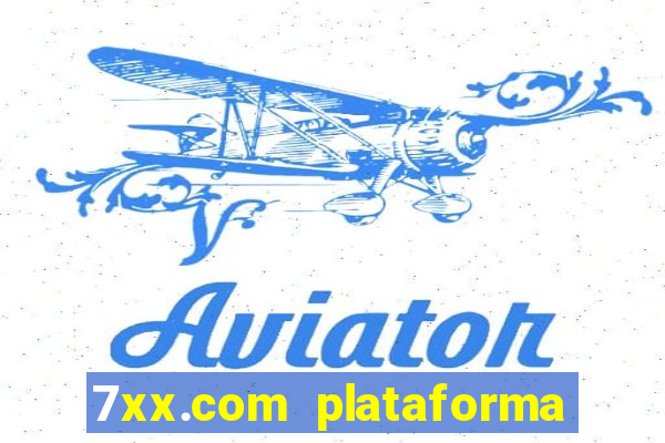 7xx.com plataforma de jogos