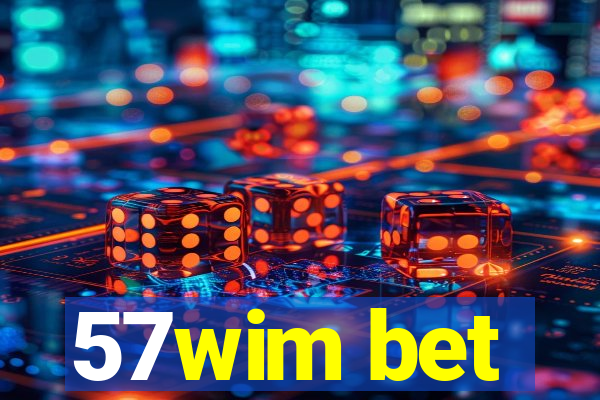 57wim bet
