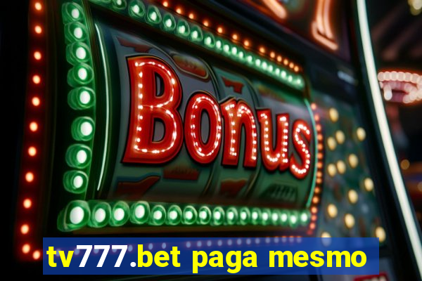 tv777.bet paga mesmo