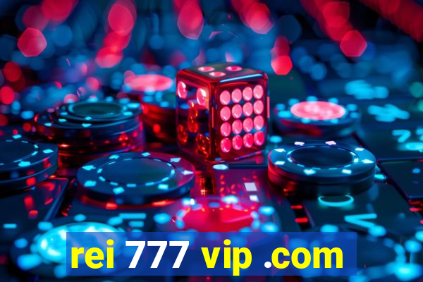 rei 777 vip .com