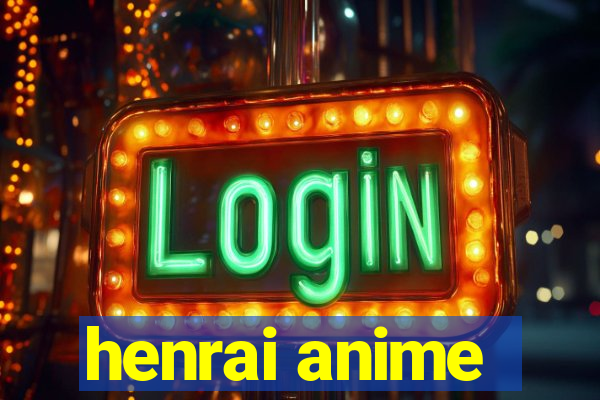 henrai anime
