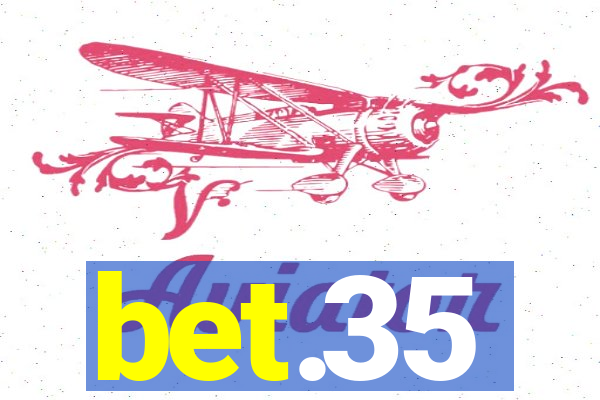 bet.35