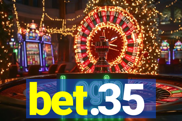 bet.35