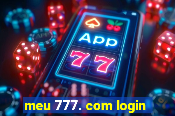 meu 777. com login