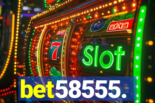 bet58555.