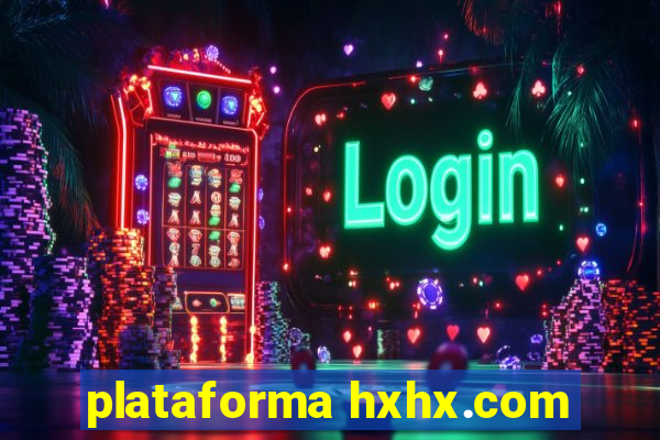 plataforma hxhx.com