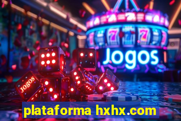 plataforma hxhx.com