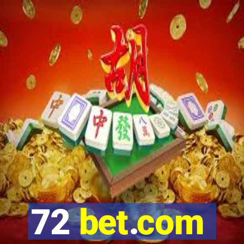 72 bet.com