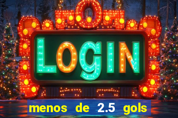 menos de 2.5 gols o que significa
