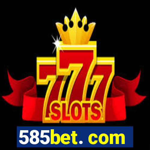 585bet. com