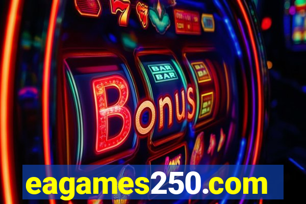 eagames250.com
