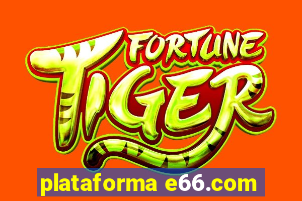 plataforma e66.com