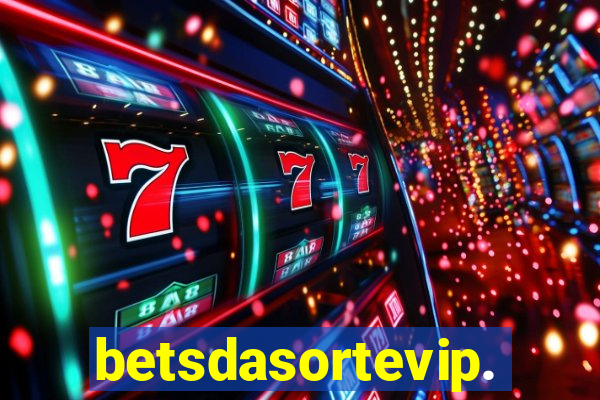 betsdasortevip.com