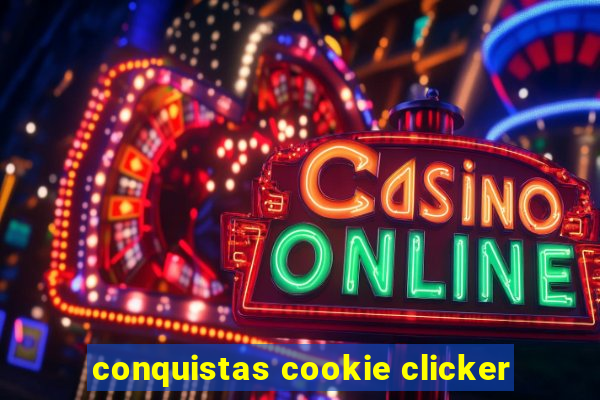 conquistas cookie clicker