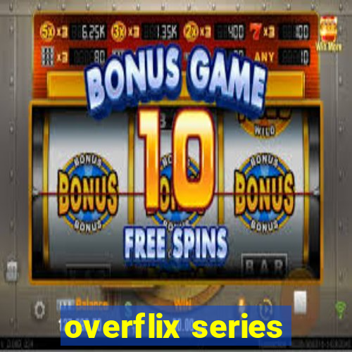 overflix series