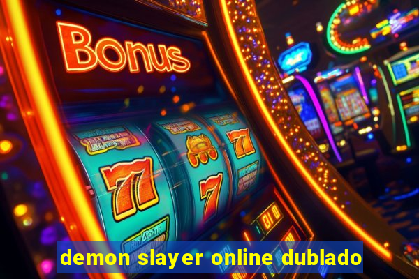 demon slayer online dublado