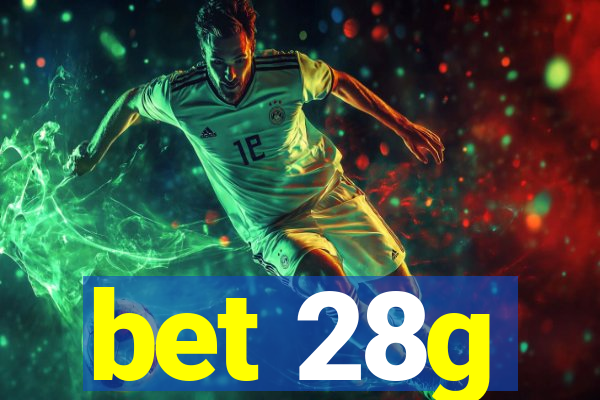 bet 28g