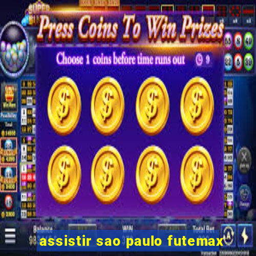 assistir sao paulo futemax