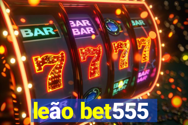 leão bet555