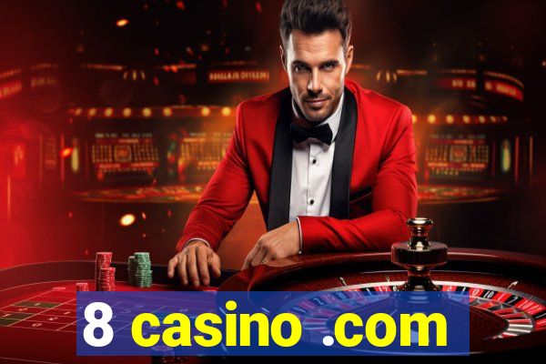 8 casino .com