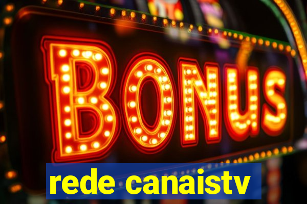 rede canaistv