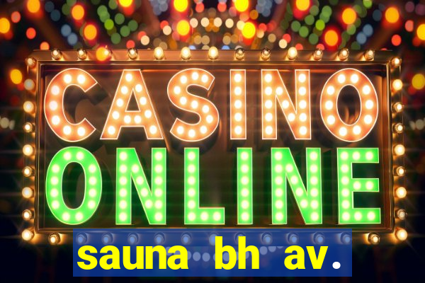 sauna bh av. augusto de lima 444 - centro