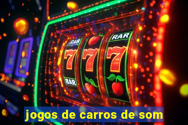 jogos de carros de som