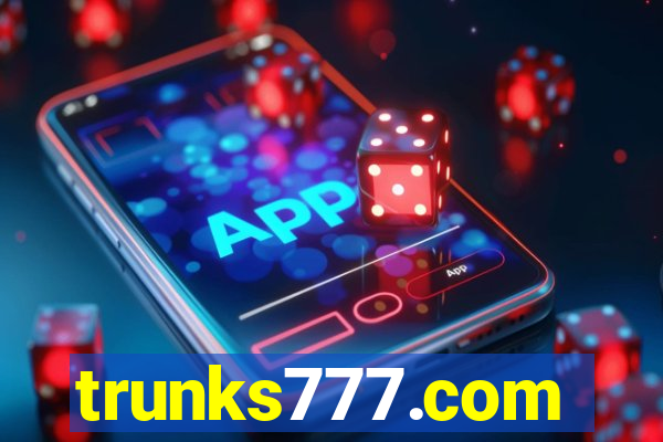 trunks777.com