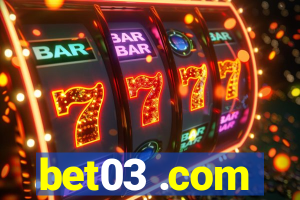 bet03 .com