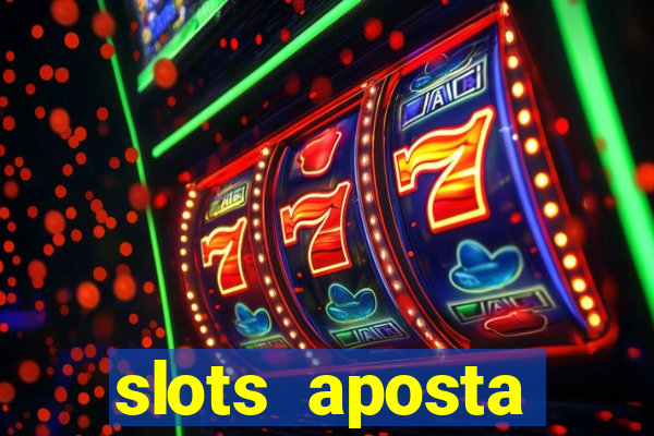 slots aposta mínima 1 centavo