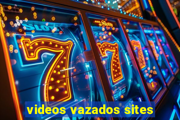videos vazados sites