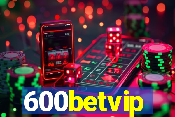 600betvip