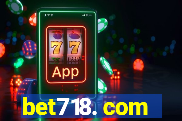 bet718. com