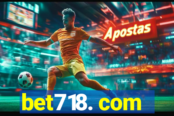 bet718. com