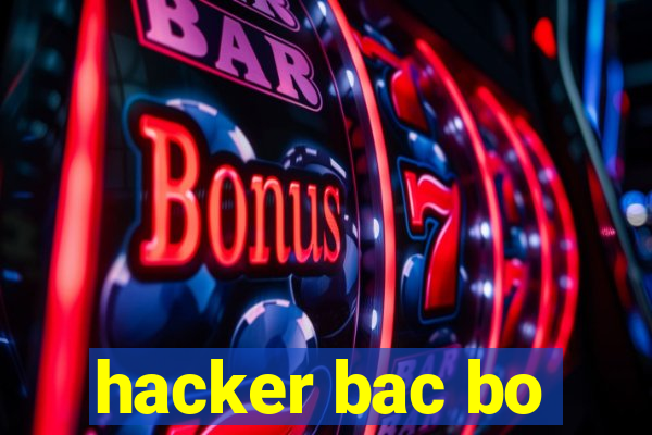 hacker bac bo