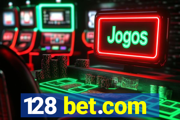 128 bet.com