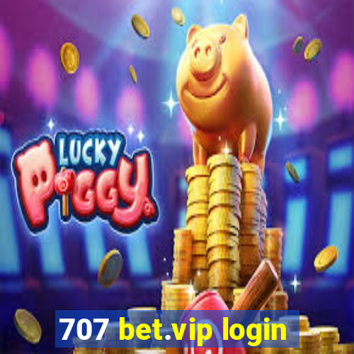 707 bet.vip login