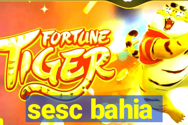 sesc bahia