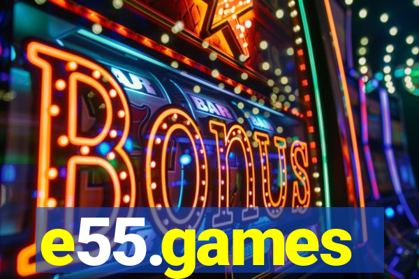 e55.games