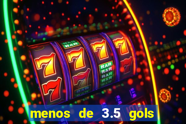 menos de 3.5 gols o que significa