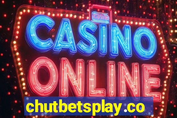 chutbetsplay.com