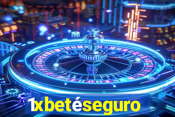 1xbetéseguro