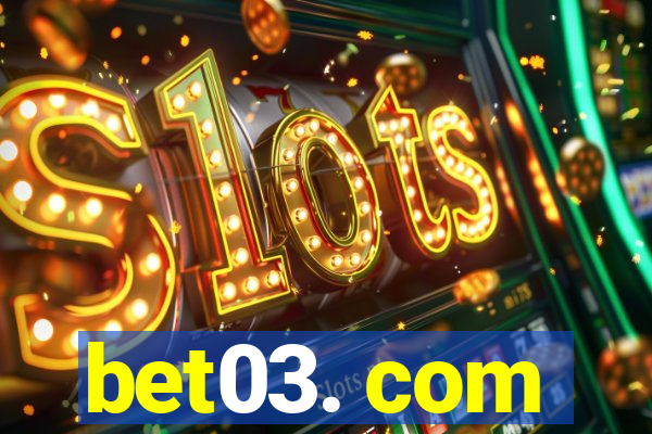 bet03. com