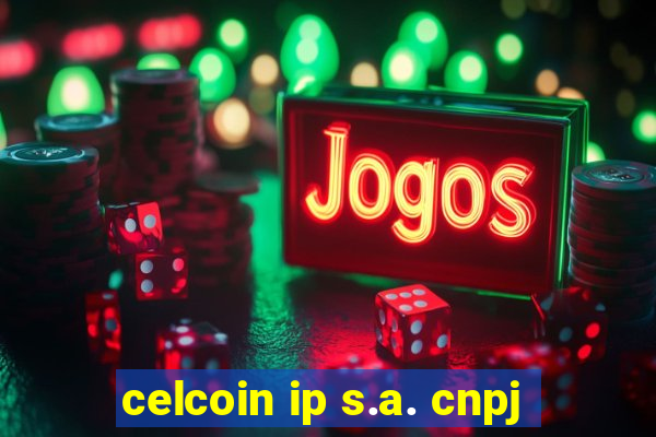 celcoin ip s.a. cnpj