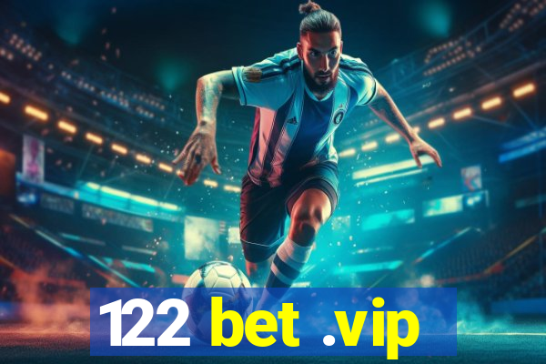 122 bet .vip