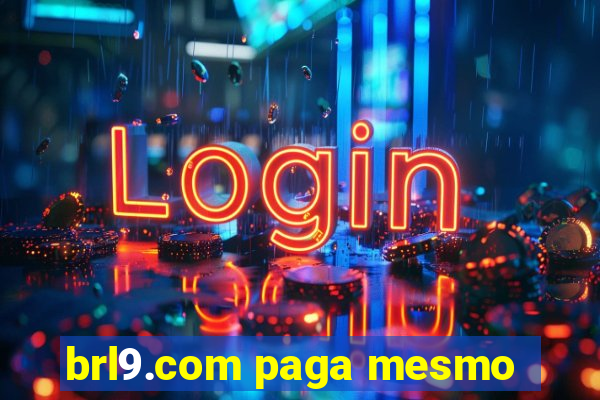 brl9.com paga mesmo