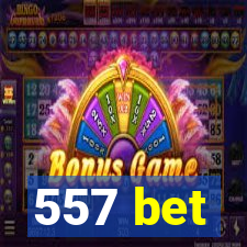 557 bet