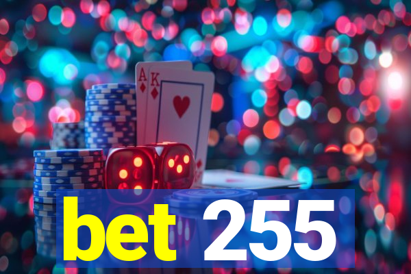 bet 255